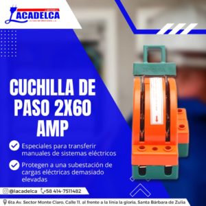 cuchilla de paso 2x60 amp lacadelca la casa del electricista monte claro santa barbara de zulia comercio de colon